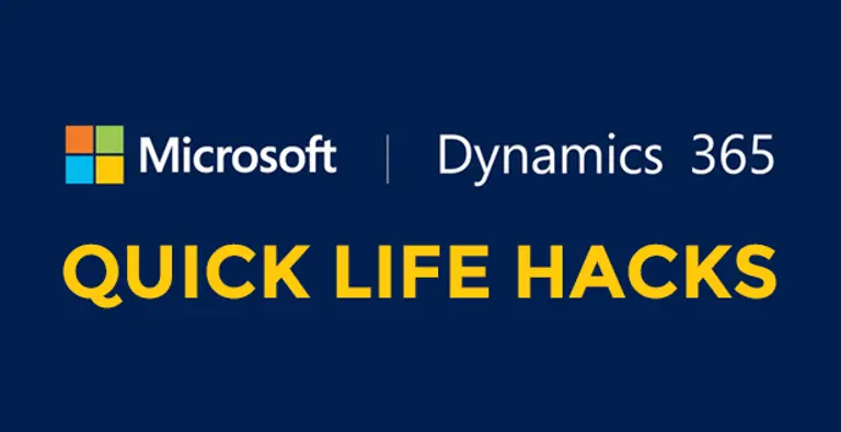5 Quick Life Hacks for Dynamics 365 CRM
