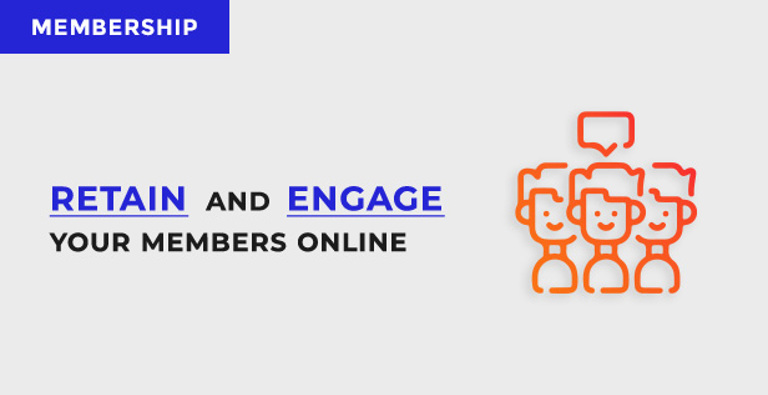 How to retain and engage your existing members online
