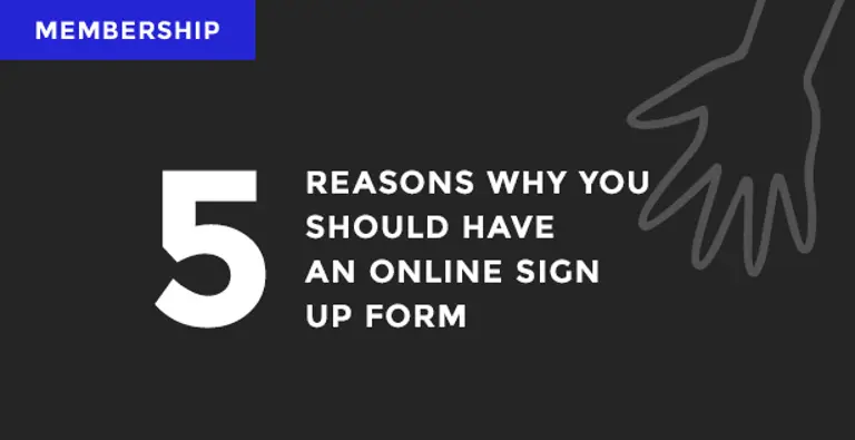 5 reasons why you should have a sign up online option for your membership 5 reasons why you should have a sign up online option for your membership